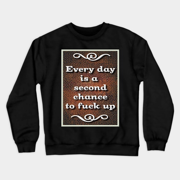 Second Chances Again Crewneck Sweatshirt by SCL1CocoDesigns